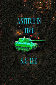 A Stitch In Time S. G. Lee Author