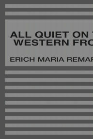 All Quiet on the Western Front Erich Maria Remarque Author