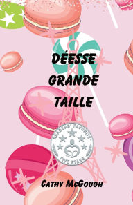DÃ¯Â¿Â½esse Grande Taille: (Une Novelette) Cathy McGough Author