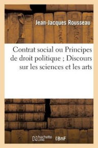 Contrat social ou Principes de droit politique ROUSSEAU-J-J Author