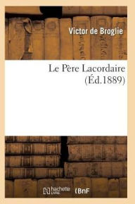 Le Pere Lacordaire - De Broglie-V