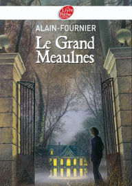 Le grand Meaulnes - Texte abrÃ©gÃ© Alain-Fournier Author