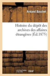 Histoire du dépôt des archives des affaires étrangères