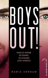 Extrait avant-premiÃ¨re Boys out ! Rawia Arroum Author
