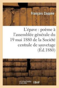 LEpave: Poeme A LAssemblee Generale Du 19 Mai 1880 (Litterature) (French Edition)