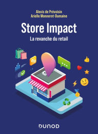 Store Impact: La revanche du retail Alexis de PrÃ©voisin Author
