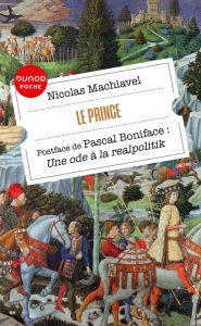 Le Prince: Postface de Pascal Boniface: Une ode à la realpolitik Pascal Boniface Author