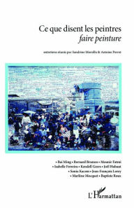 Ce que disent les peintres: faire peinture Sandrine Morsillo Author