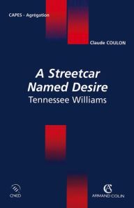 A Streetcar Named Desire Tennessee Williams Claude Coulon Author