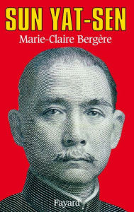 Sun Yat-Sen Marie-Claire BergÃ¨re Author