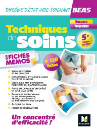 Techniques de soins en fiches mémos - DEAS Diplôme d'Etat Aide-Soignant - 2023-2024 Hayat Abbadi Author