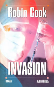 Invasion Robin Cook Author