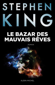 Le Bazar des mauvais rêves Stephen King Author