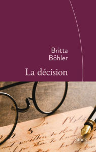 La décision - Britta Böhler