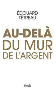Au-Dela Du Mur de L Argent Tetreau-E Author