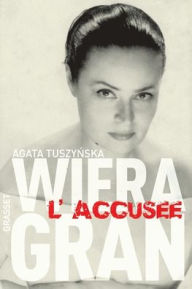 Wiera Gran, l'accus�e Tuszynska-A Author