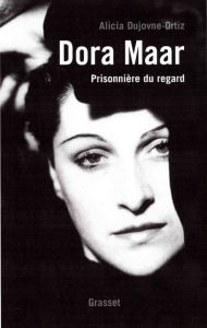 Dora Maar - Alicia Dujovne Ortiz