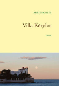 Villa KÃ©rylos Adrien Goetz Author
