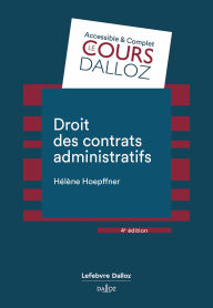 Droit des contrats administratifs. 4e éd. (N) Hélène Hoepffner Author