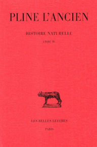 Pline l'Ancien, Histoire naturelle: Livre IV Les Belles Lettres Author