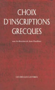 Choix d'inscriptions grecques Jean Pouilloux Editor