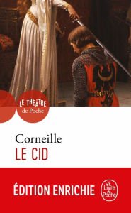 Le Cid Pierre Corneille Author