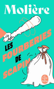 Les Fourberies de Scapin Jean-Baptiste Molière (Poquelin dit) Author