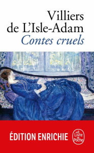 Contes cruels Auguste de Villiers de l'Isle-Adam Author