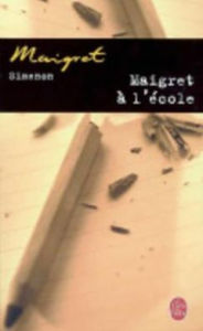 Maigret à l'école (Maigret Goes to School) Georges Simenon Author