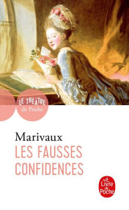 Les Fausses Confidences Pierre de Marivaux Author