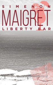 Liberty Bar (French Edition) Georges Simenon Author