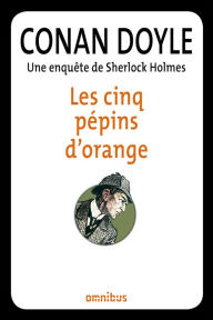 Les cinq pépins d'orange - Arthur Conan Doyle