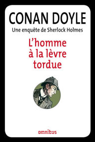 L'homme à la lèvre tordue - Arthur Conan Doyle