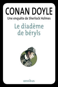 Le diadème de béryls - Arthur Conan Doyle