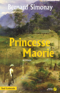 Princesse Maorie - Bernard SIMONAY
