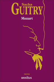 Mozart Sacha GUITRY Author