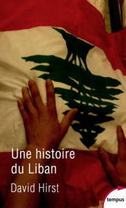 Une histoire du Liban - David HIRST