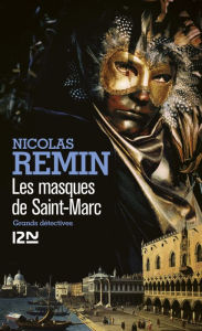 Les masques de Saint-Marc Nicolas Remin Author