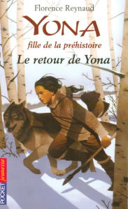 Yona fille de la préhistoire tome 4 - Florence REYNAUD