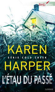 L'étau du passé: T1 - Cold Creek - Karen Harper