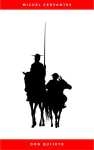 Don Quijote Miguel Cervantes Author