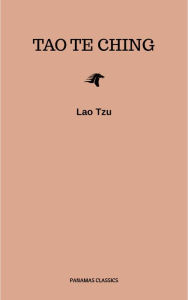 Lao Tzu : Tao Te Ching : A Book About the Way and the Power of the Way Lao Tzu Author