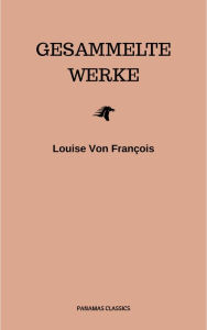 Gesammelte Werke Louise von François Author