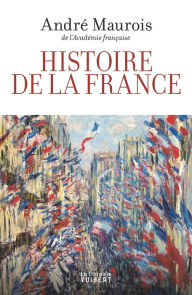 Histoire de la France AndrÃ© Maurois Author