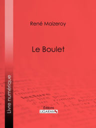 Le Boulet René Maizeroy Author