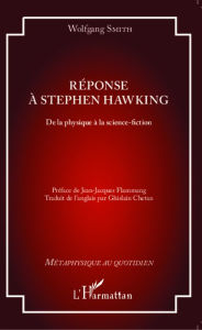 Réponse à Stephen Hawking: De la physique à la science-fiction Wolfgang Smith Author