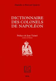 Dictionnaire des colonels de Napoléon: Kronos N° 22 Danielle Quintin Author