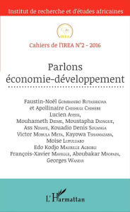 Parlons économie-développement: Cahiers de l'IREA N°2-2016 Editions L'Harmattan Author