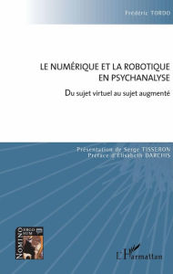 Le numerique et la robotique en psychanalyse