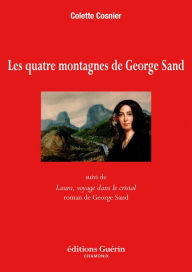 Les Quatre montagnes de George Sand Colette Cosnier Author